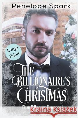 The Billionaire's Christmas (Large Print) Penelope Spark 9781393321002 New Creation Books - książka