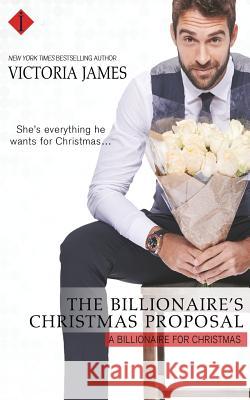 The Billionaire's Christmas Proposal Victoria James 9781682810378 Entangled Publishing - książka