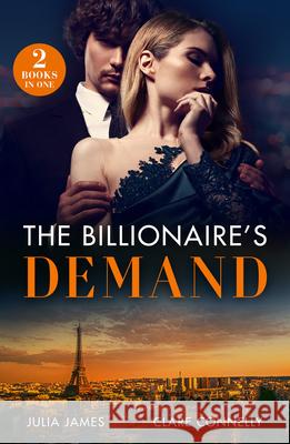 The Billionaire's Demand: Greek's Temporary Cinderella / Pregnant Before the Proposal Clare Connelly 9780263320237 HarperCollins Publishers - książka