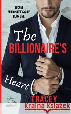 The Billionaire's Heart: Steamy Sensations Romance Tracey Pedersen 9780648790938 Tracey Pedersen - książka