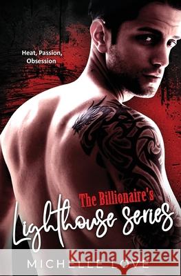 The Billionaire's Lighthouse series: Heat, Passion, Obsession Michelle Love 9781648083648 Blessings for All, LLC - książka