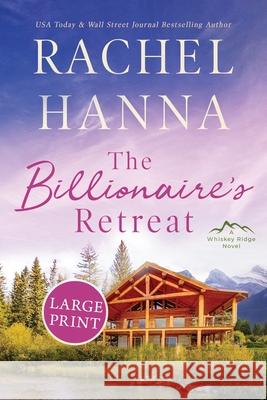 The Billionaire's Retreat Rachel Hanna 9781953334848 CC Media LLC - książka