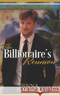 The Billionaire's Reunion Jenna Brandt 9781694686336 Independently Published - książka