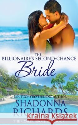 The Billionaire's Second-Chance Bride Shadonna Richards 9798201754563 Shadonna Richards - książka