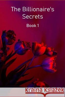 The Billionaire's Secrets Book 1 Ashton Manson 9798356826436 Independently Published - książka