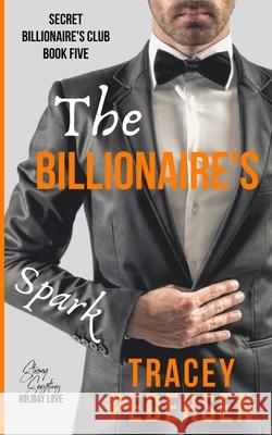 The Billionaire's Spark: Steamy Sensations Romance Tracey Pedersen 9780648790983 Tracey Pedersen - książka