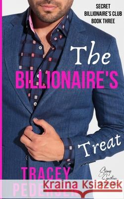 The Billionaire's Treat: Steamy Sensations Romance Tracey Pedersen 9780648790952 Tracey Pedersen - książka