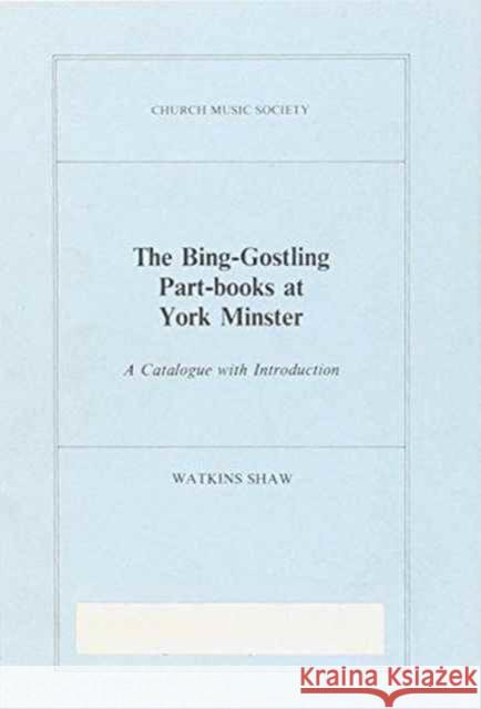 The Bing-Gostling Part-books at York Minster : A Catalogue with Introduction  9780193952485 Oxford University Press - książka