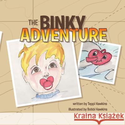 The Binky Adventure Teppi Hawkins Bobbi Hawkins 9781492873440 Createspace - książka