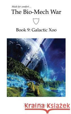 The Bio-Mech War, Book 9: Galactic Xoo Xavier Therg 9781641450348 White Media Works - książka