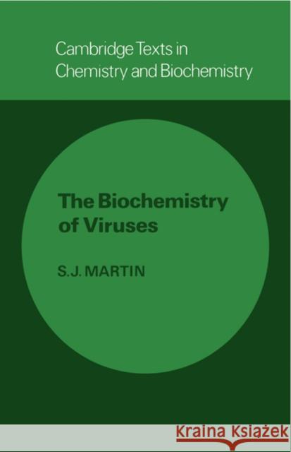 The Biochemistry of Viruses Samuel John Martin S. J. Martin 9780521292290 Cambridge University Press - książka