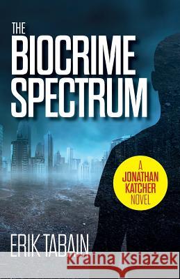 The Biocrime Spectrum Erik Tabain 9780648164425 Armedia - książka