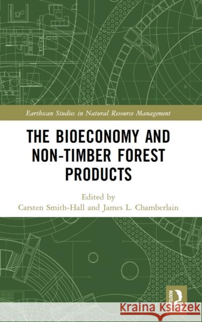 The Bioeconomy and Non-Timber Forest Products Smith-Hall, Carsten 9781032156262 Taylor & Francis Ltd - książka