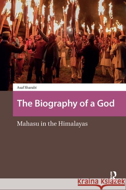 The Biography of a God: Mahasu in the Himalayas Asaf Sharabi 9781041187349 Routledge - książka
