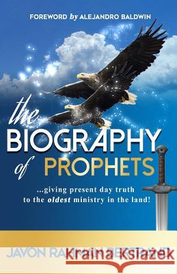 The Biography of Prophets Javon Rahman Bertrand 9781937400750 Manifold Grace Publishing House LLC - książka