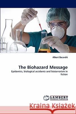 The Biohazard Message Albert Bacardit 9783843392297 LAP Lambert Academic Publishing - książka