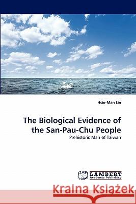 The Biological Evidence of the San-Pau-Chu People Hsiu-Man Lin 9783843351287 LAP Lambert Academic Publishing - książka