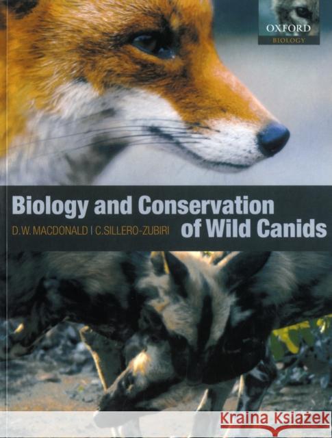 The Biology and Conservation of Wild Canids David W Macdonald 9780198515562  - książka