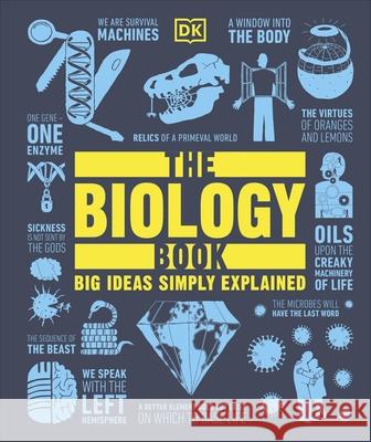 The Biology Book: Big Ideas Simply Explained DK 9780241437469 Dorling Kindersley Ltd - książka