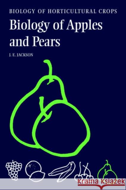 The Biology of Apples and Pears John E. Jackson 9780521021050 Cambridge University Press - książka