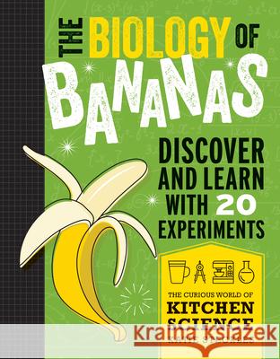 The Biology of Bananas Katie Steckles 9781684640041 Kane/Miller Book Publishers - książka