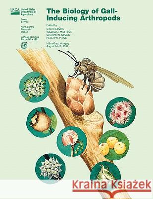 The Biology of Gall-Inducing Arthropods U. S. Department of Agricuture           U. S. Forest Service                     Gyuri Csoka Et Al 9781907521935 WWW.Militarybookshop.Co.UK - książka