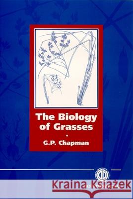 The Biology of Grasses G. P. Chapman 9780851991115 CABI Publishing - książka