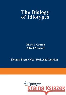 The Biology of Idiotypes Mark Greene 9781468447415 Springer - książka