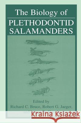 The Biology of Plethodontid Salamanders Richard C. Bruce Robert Jaeger Lynne D. Houck 9780306463044 Kluwer Academic/Plenum Publishers - książka