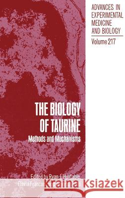 The Biology of Taurine: Methods and Mechanisms Huxtable, Ryan J. 9780306426650 Springer - książka