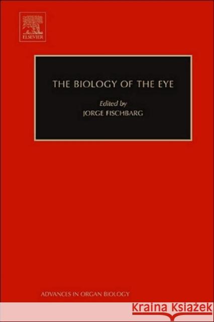 The Biology of the Eye: Volume 10 Fischbarg, Jorge 9780444509253 Elsevier Publishing Company - książka