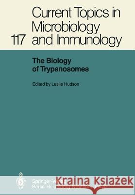 The Biology of Trypanosomes Leslie Hudson 9783642705403 Springer - książka
