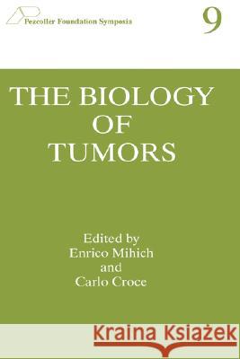 The Biology of Tumors Enrico Mihich Carlo Croce 9780306459320 Kluwer Academic Publishers - książka