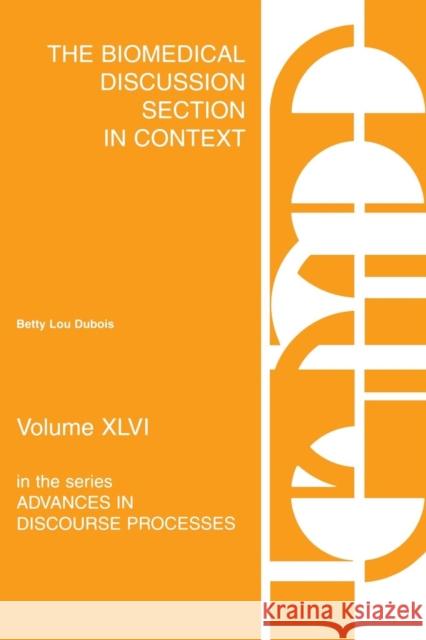 The Biomedical Discussion Section in Context Betty Lou DuBois Letty Lou DuBois 9781567503098 Ablex Publishing Corporation - książka