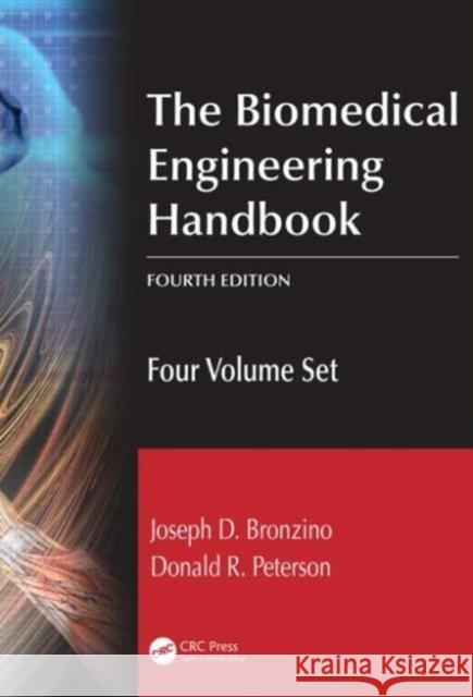 The Biomedical Engineering Handbook: Four Volume Set Bronzino, Joseph D. 9781439825334 CRC Press - książka