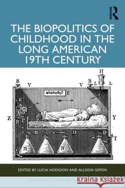 The Biopolitics of Childhood in the Long American 19th Century  9781032563527 Taylor & Francis Ltd - książka