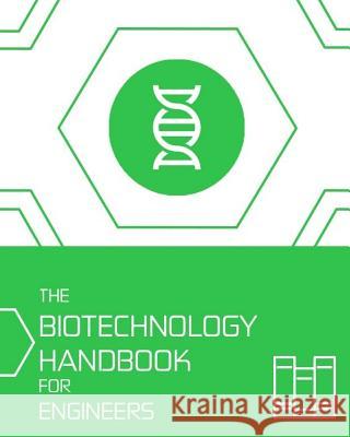 The Biotechnology HANDBOOK for Engineers' Brendan Cooper 9781545187463 Createspace Independent Publishing Platform - książka