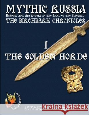 The Birchbark Chronicles 1 - The Golden Horde (b&w) Mark Galeotti 9780955322426 Firebird Productions - książka