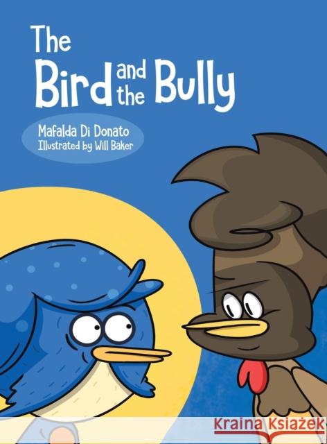 The Bird and the Bully Mafalda D Will Baker 9781788483667 Austin Macauley - książka