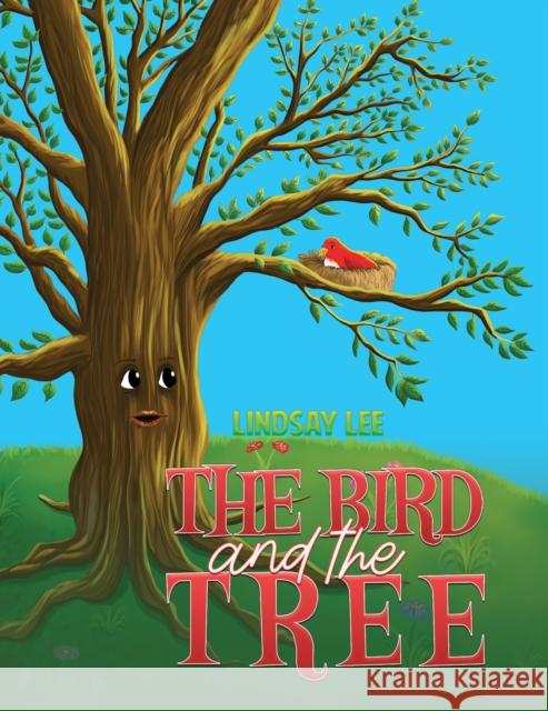 The Bird and the Tree Lindsay Lee 9798891552289 Austin Macauley Publishers LLC - książka