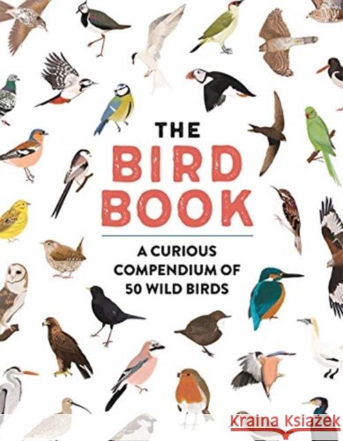 The Bird Book: A curious compendium of 50 wild birds Meriel Lland Roxanne Furman Nicola Howell Hawley 9781787419742 Bonnier Books Ltd - książka