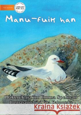 The Bird Eats - Manu-fuik han Emma Spelman, Vita Kalmutska 9781922550088 Library for All - książka