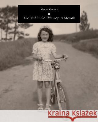 The Bird in the Chimney Moira Goldie 9780986452581 Minnehaha Books - książka