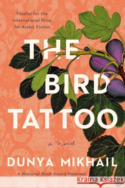 The Bird Tattoo: A Novel Dunya Mikhail 9781639362783 Pegasus Books - książka