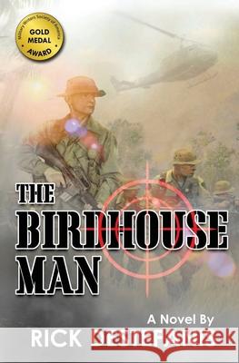 The Birdhouse Man: A Vietnam War Veteran's Story Rick Destefanis 9781733183352 Rick Destefanis - książka