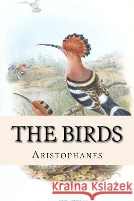 The Birds Aristophanes 9781502531223 Createspace - książka