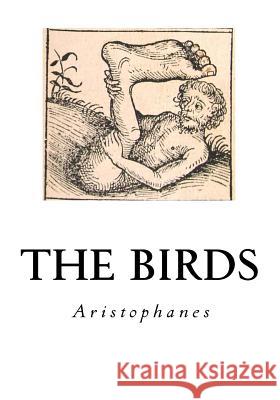 The Birds Aristophanes                             Uncredited 9781534640870 Createspace Independent Publishing Platform - książka