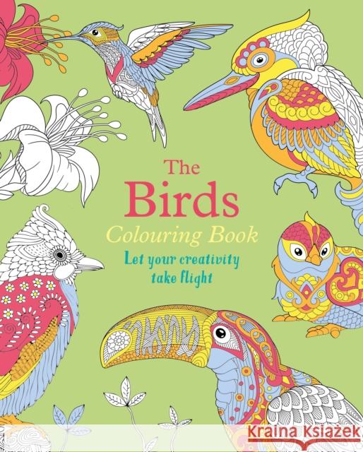 The Birds Colouring Book: Let Your Creativity Take Flight  9781398826366 Arcturus Publishing Ltd - książka