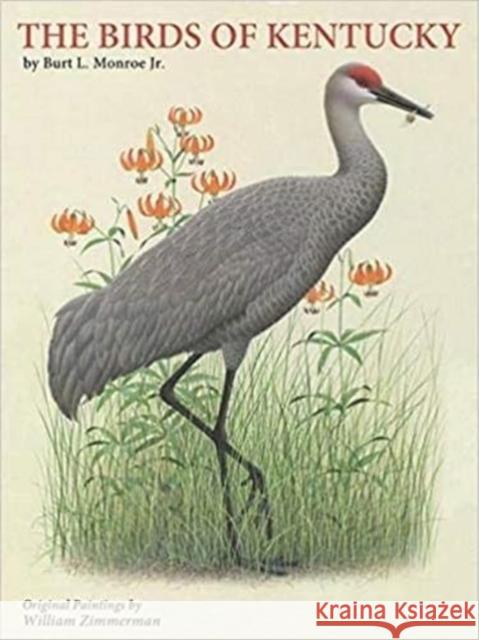 The Birds of Kentucky Burt L. Monroe William Zimmerman 9780813151410 University Press of Kentucky - książka