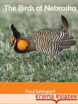 The Birds of Nebraska: Revised Edition, 2013 Paul Johnsgard 9781609620387 Zea Books - książka